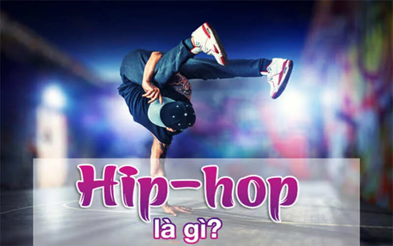 hip hop la gi nhung tru cot tao nen van hoa hip hop